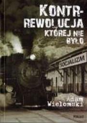 Okładka książki Kontrrewolucja, której nie było