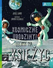Kosmiczne urodziny! Lecimy na Księżyc. Akademia mądrego dziecka. Chcę wiedzieć. Autor: Joyce Lapin. Dadada.pl Okładka książki Kosmiczne urodziny! Lecimy na Księżyc. Akademia mądrego dziecka. Chcę wiedzieć