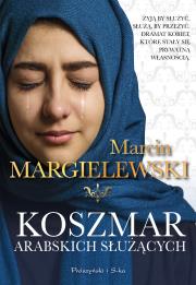Koszmar arabskich służących. Autor: Marcin Margielewski. Dadada.pl Okładka książki Koszmar arabskich służących