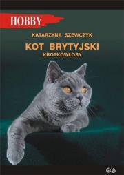 Kot brytyjski krótkowłosy. Autor: Katarzyna Szewczyk. Dadada.pl Okładka książki Kot brytyjski krótkowłosy