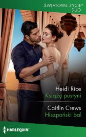 Książę pustyni. Autor: Rice Heidi, Crews Caitlin. Dadada.pl Okładka książki Książę pustyni