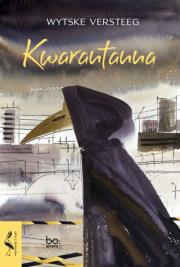 Kwarantanna. Autor: Versteeg Wytske. Dadada.pl Okładka książki Kwarantanna