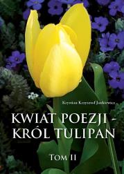 Okładka książki Kwiat poezji - Król Tulipan Tom 2