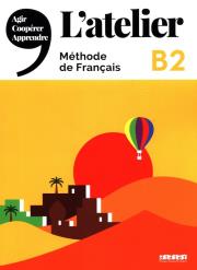 L'Atelier B2 Methode de Francais + DVD. Autor: Marie-Noëlle Cocton. Dadada.pl Okładka książki L'Atelier B2 Methode de Francais + DVD