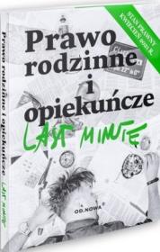 Last minute. Prawo rodzinne i opiekuńcze 2021. Autor: Anna Gólska. Dadada.pl Okładka książki Last minute. Prawo rodzinne i opiekuńcze 2021