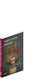 Legendy zamków karpackich. Autor: Sala Bartłomiej. Dadada.pl Okładka książki Legendy zamków karpackich