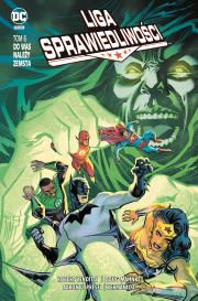 Liga Sprawiedliwości T.6 Do was należy zemsta. Autor: Opracowanie zbiorowe. Dadada.pl Okładka książki Liga Sprawiedliwości T.6 Do was należy zemsta