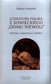 Literatura polska zsowieckiego domu niewoli. Autor: Sucharski Tadeusz. Dadada.pl Okładka książki Literatura polska zsowieckiego domu niewoli
