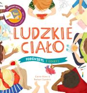 Ludzkie Ciało. Podświetl i Odkryj. Autor: Carron Brown, Rachael Sounders. Dadada.pl Okładka książki Ludzkie Ciało. Podświetl i Odkryj