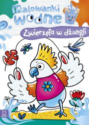 Malowanki wodne. Zwierzęta w dżungli. Autor: Sylwia Kajdana. Dadada.pl Okładka książki Malowanki wodne. Zwierzęta w dżungli
