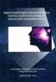 Międzynarodowe uwarunkowania współczesnych.... Autor:   Praca zbiorowa. Dadada.pl Okładka książki Międzynarodowe uwarunkowania współczesnych...