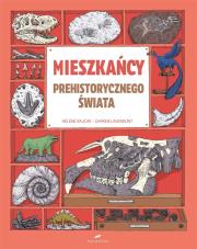 Okładka książki Mieszkańcy prehistorycznego świata