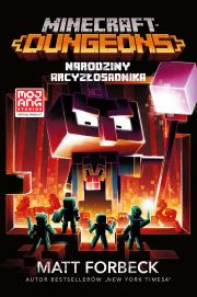Okładka książki Minecraft. Dungeons: Narodziny Arcyzłosadnika
