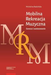 Mobilna Rekreacja Muzyczna. Autor: Radzińska Michalina. Dadada.pl Okładka książki Mobilna Rekreacja Muzyczna