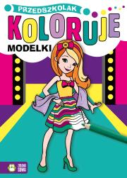 Modelki. Przedszkolak koloruje. Autor: Opracowanie zbiorowe. Dadada.pl Okładka książki Modelki. Przedszkolak koloruje