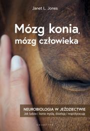 Mózg konia, mózg człowieka. Neurobiologia w jeździectwie. Autor: Janet L. Jones. Dadada.pl Okładka książki Mózg konia, mózg człowieka. Neurobiologia w jeździectwie