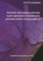 Możliwość wykorzystania potencjału kuchni... cz.1. Autor: Piotr Dominik (red. nauk.). Dadada.pl Okładka książki Możliwość wykorzystania potencjału kuchni... cz.1