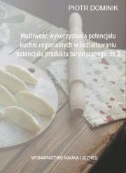 Możliwość wykorzystania potencjału kuchni... cz.2. Autor: Piotr Dominik (red. nauk.). Dadada.pl Okładka książki Możliwość wykorzystania potencjału kuchni... cz.2