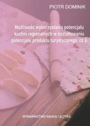 Możliwość wykorzystania potencjału kuchni... cz.4. Autor: Piotr Dominik (red. nauk.). Dadada.pl Okładka książki Możliwość wykorzystania potencjału kuchni... cz.4