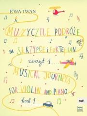 Muzyczne podróże na skrzypce i fortepian z.1. Autor: Ewa Iwaniuk. Dadada.pl Okładka książki Muzyczne podróże na skrzypce i fortepian z.1