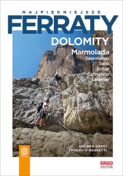 Najpiękniejsze ferraty. Dolomity. Marmolada.... Autor: Andrea Greci, Federico Rossetti. Dadada.pl Okładka książki Najpiękniejsze ferraty. Dolomity. Marmolada...