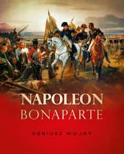 Okładka książki Napoleon Bonaparte. Geniusz wojny