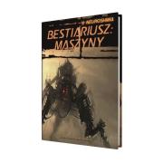 Okładka książki Neuroshima: Bestiariusz: Maszyny (RPG.13) PORTAL
