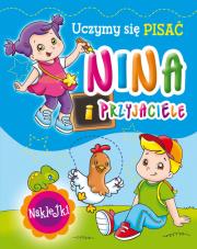 Okładka książki Nina i przyjaciele. Uczymy się pisać