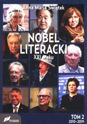 Nobel literacki XXI wieku Tom 2 2010 - 2019. Autor: Anna Maria Świątek. Dadada.pl Okładka książki Nobel literacki XXI wieku Tom 2 2010 - 2019