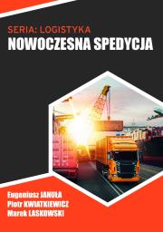 Nowoczesna spedycja. Autor: Eugeniusz Januła, red. Piotr Kwiatkiewicz, Marek Lasko. Dadada.pl Okładka książki Nowoczesna spedycja