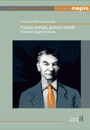Nowy Napis Przeciw entropii, przeciw arkadii. Autor:   Praca zbiorowa. Dadada.pl Okładka książki Nowy Napis Przeciw entropii, przeciw arkadii