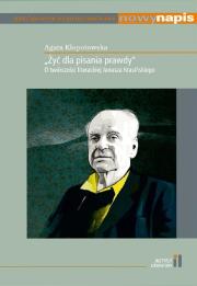 Nowy Napis Żyć dla pisania prawdy. Autor:   Praca zbiorowa. Dadada.pl Okładka książki Nowy Napis Żyć dla pisania prawdy