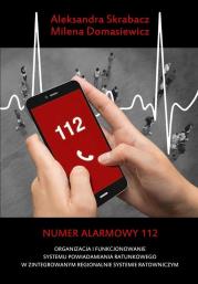 Numer alarmowy 112. Autor: Skrabacz Aleksandra, Milena Domasiewicz. Dadada.pl Okładka książki Numer alarmowy 112