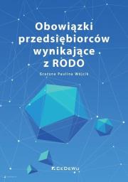 Obowiązki przedsiębiorców wynikające z RODO. Autor: Grażyna Paulina Wójcik. Dadada.pl Okładka książki Obowiązki przedsiębiorców wynikające z RODO