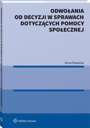 Okładka książki Odwołania od decyzji w sprawach dotyczących pomocy społecznej