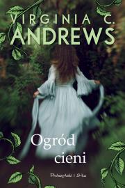 Ogród cieni. Autor: Virginia C. Andrews. Dadada.pl Okładka książki Ogród cieni