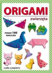 Origami zwierzęta. Autor: Guzowska Beata. Dadada.pl Okładka książki Origami zwierzęta