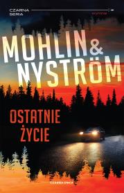 Ostatnie życie. Autor: Nyström Peter, Mohlin Peter. Dadada.pl Okładka książki Ostatnie życie