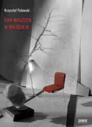 Pan Walczyk w mieście B. Autor: Krzysztof Puławski. Dadada.pl Okładka książki Pan Walczyk w mieście B