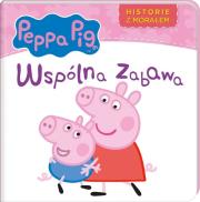 Okładka książki Peppa Pig. Historie z morałem.  Wspólna zabawa.