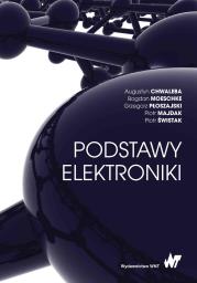 Podstawy elektroniki. Autor: Augustyn Chwaleba, Bogdan Moeschke, Grzegorz Płoszajski. Dadada.pl Okładka książki Podstawy elektroniki