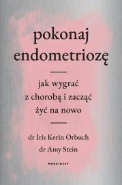 Okładka książki Pokonaj endometriozę. Jak wygrać z chorobą