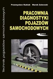 Pracownia diagnostyki pojazdów samochodowych w.2. Autor: Kubiak Przemysław, Mozalewski Marek. Dadada.pl Okładka książki Pracownia diagnostyki pojazdów samochodowych w.2
