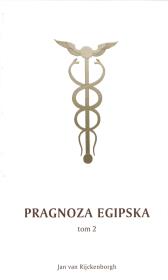 Pragnoza egipska i jej wołanie w wiecznym Część 2. Autor: Rijckenborgh Jan. Dadada.pl Okładka książki Pragnoza egipska i jej wołanie w wiecznym Część 2