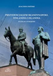 Okładka książki Prezydencjalizm skandynawski. Finlandia i Islandia