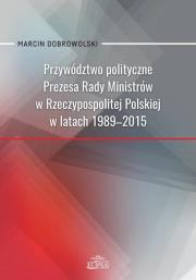 Okładka książki Przywództwo polityczne Prezesa Rady Ministrów..