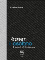 Okładka książki Razem i osobno. O poetach [z] Częstochowy