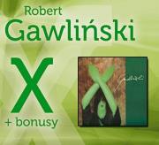 Robert Gawliński - X + Bonusy - CD. Autor: Robert Gawliński. Dadada.pl Okładka książki Robert Gawliński - X + Bonusy - CD