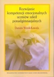Rozwijanie kompetencji emocjonalnych uczniów.... Autor: Danuta Wosik-Kawala (red.). Dadada.pl Okładka książki Rozwijanie kompetencji emocjonalnych uczniów...