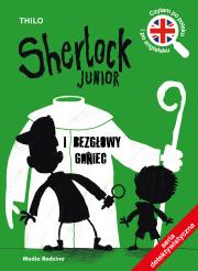 Sherlock Junior i bezgłowy goniec. Autor: Thilo. Dadada.pl Okładka książki Sherlock Junior i bezgłowy goniec